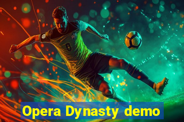 Opera Dynasty demo